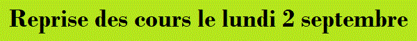 Reprise des cours lundi 2 septembre 2024
